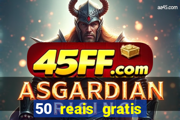 50 reais gratis para apostar